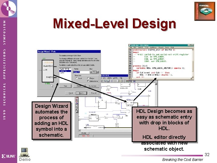 Mixed-Level Design Wizard automates the process of adding an HDL symbol into a schematic.