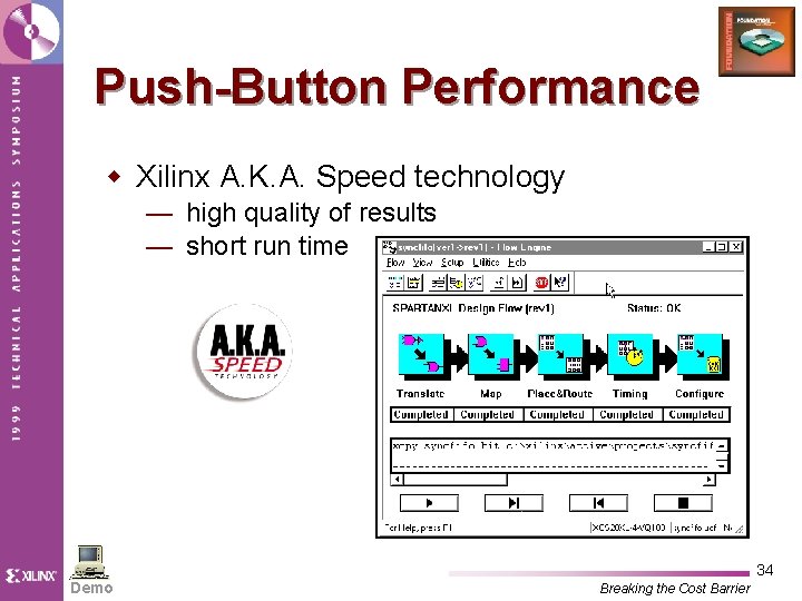 Push-Button Performance w Xilinx A. K. A. Speed technology — high quality of results