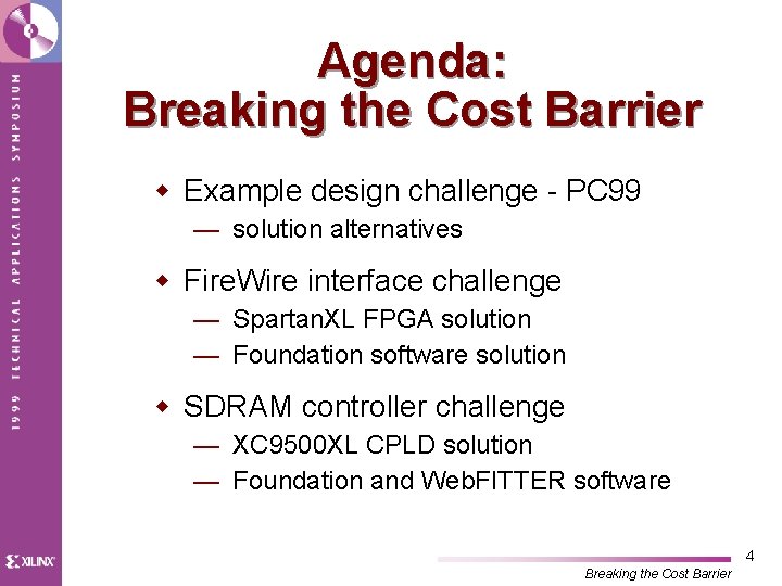 Agenda: Breaking the Cost Barrier w Example design challenge - PC 99 — solution