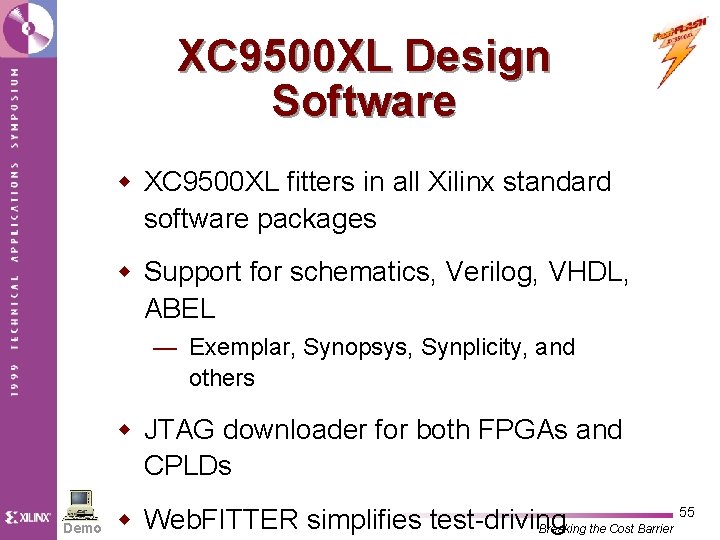 XC 9500 XL Design Software w XC 9500 XL fitters in all Xilinx standard