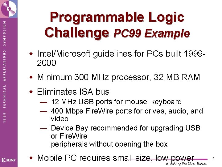 Programmable Logic Challenge PC 99 Example w Intel/Microsoft guidelines for PCs built 19992000 w