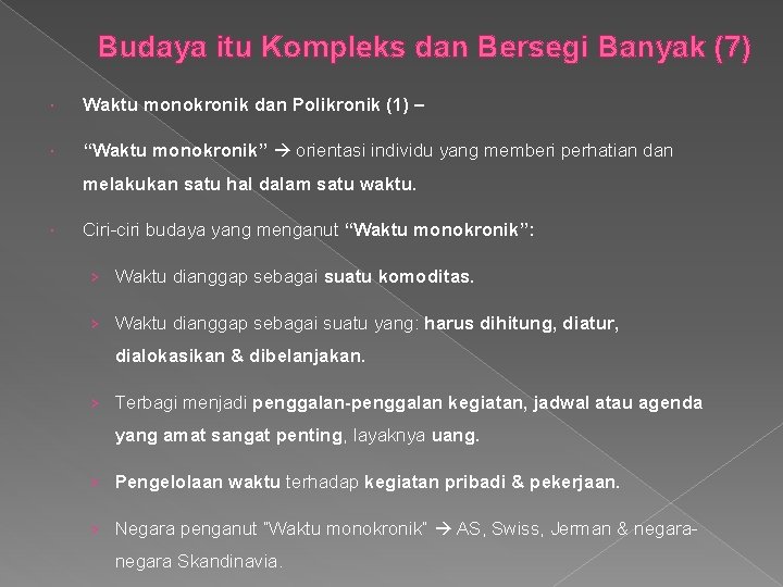 Budaya itu Kompleks dan Bersegi Banyak (7) Waktu monokronik dan Polikronik (1) – “Waktu