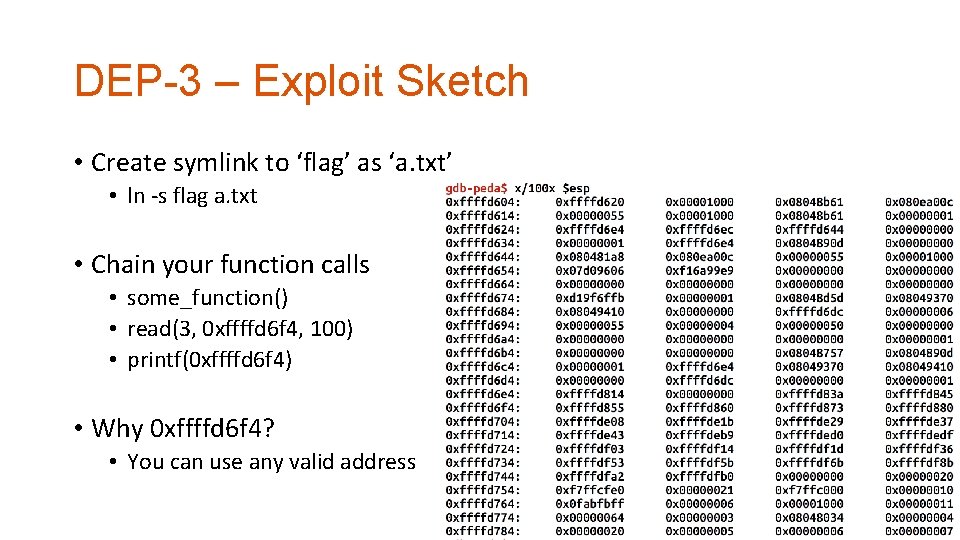 DEP-3 – Exploit Sketch • Create symlink to ‘flag’ as ‘a. txt’ • ln