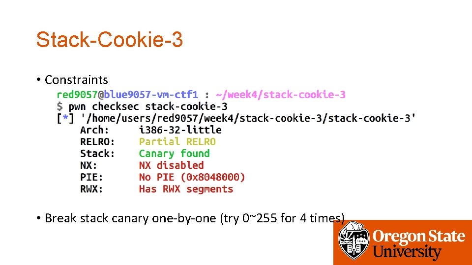 Stack-Cookie-3 • Constraints • Break stack canary one-by-one (try 0~255 for 4 times) 