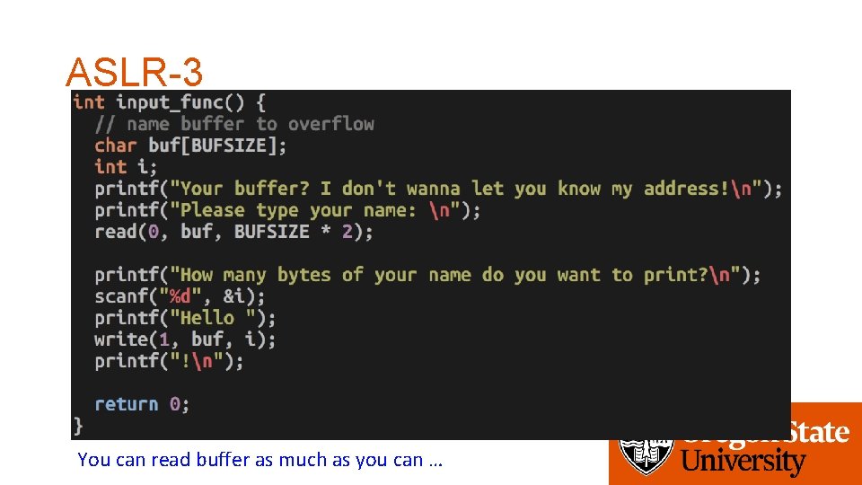 ASLR-3 You can read buffer as much as you can … 