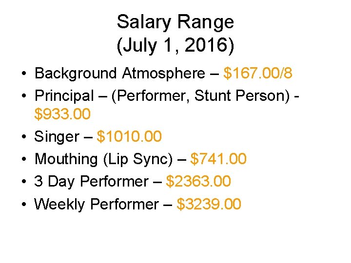 Salary Range (July 1, 2016) • Background Atmosphere – $167. 00/8 • Principal –