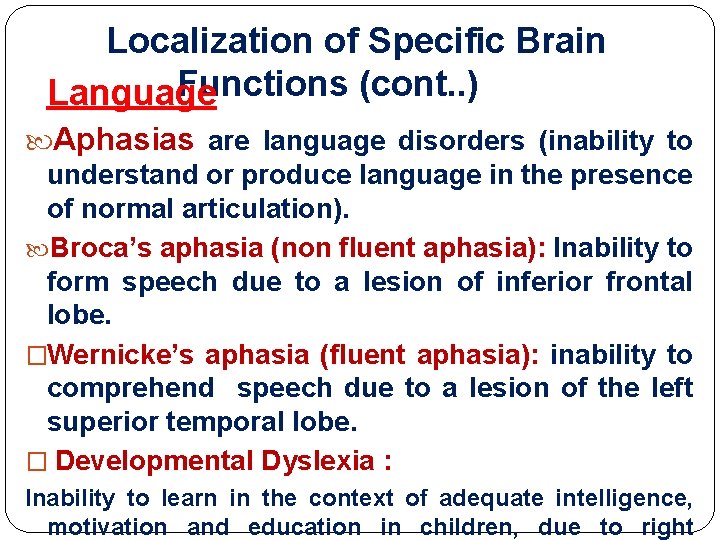 Localization of Specific Brain Functions (cont. . ) Language Aphasias are language disorders (inability Localization of Specific Brain Functions (cont. . ) Language Aphasias are language disorders (inability