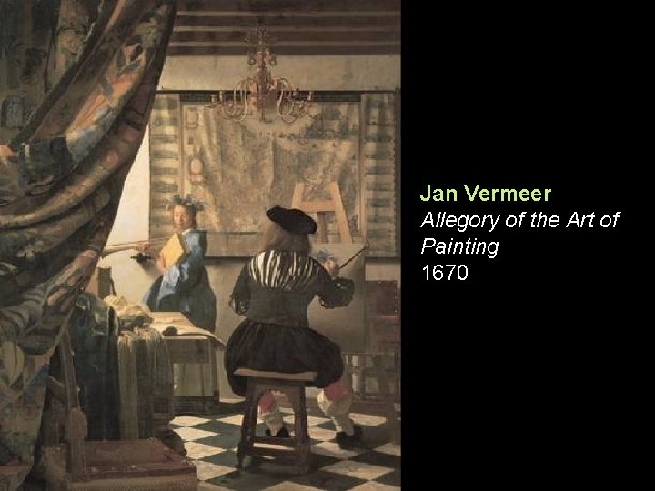 Jan Vermeer Allegory of the Art of Painting 1670 