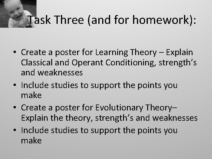 Task Three (and for homework): • Create a poster for Learning Theory – Explain