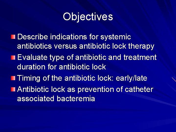Antibiotic lock versus systemic antibiotics for catheter related