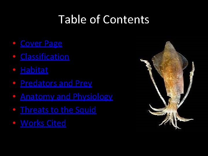 Table of Contents • • Cover Page Classification Habitat Predators and Prey Anatomy and