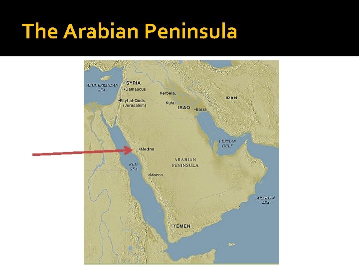 The Arabian Peninsula 