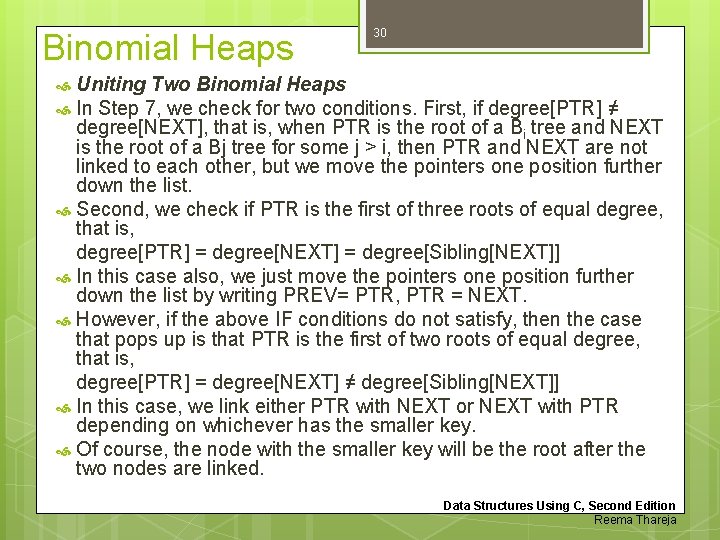 Binomial Heaps 30 Uniting Two Binomial Heaps In Step 7, we check for two
