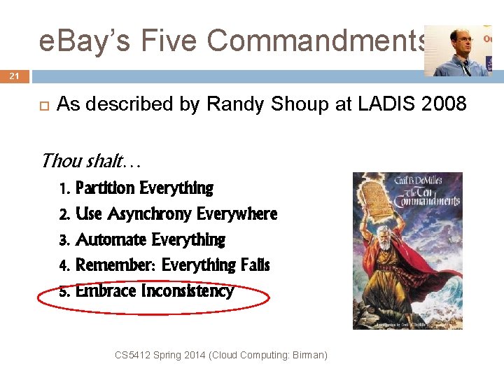 e. Bay’s Five Commandments 21 As described by Randy Shoup at LADIS 2008 Thou