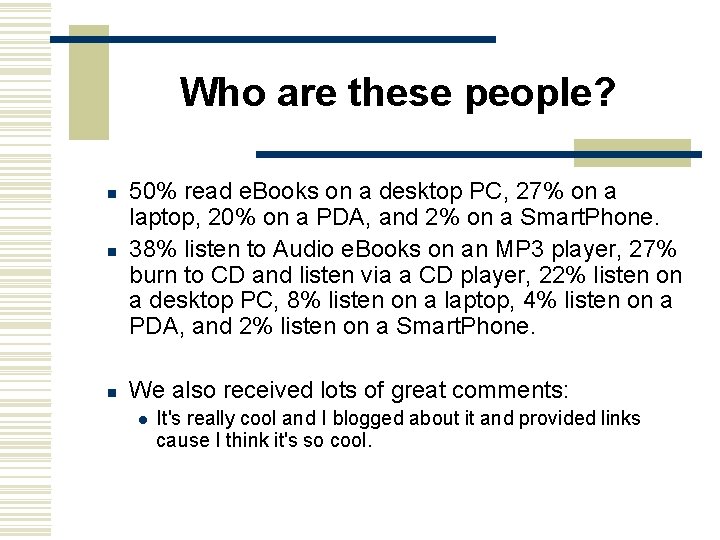 Who are these people? n 50% read e. Books on a desktop PC, 27%