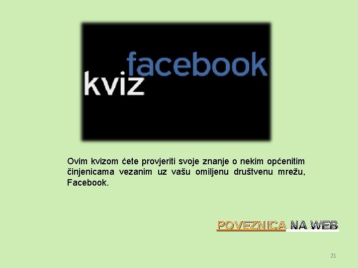 Ovim kvizom ćete provjeriti svoje znanje o nekim općenitim činjenicama vezanim uz vašu omiljenu