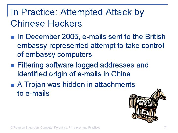 In Practice: Attempted Attack by Chinese Hackers n n n In December 2005, e-mails