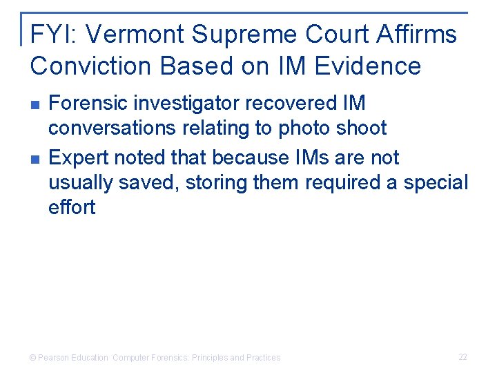 FYI: Vermont Supreme Court Affirms Conviction Based on IM Evidence n n Forensic investigator