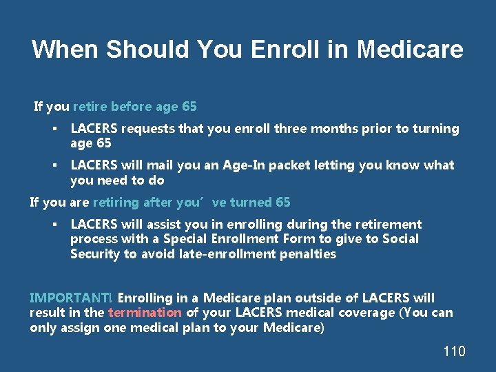 When Should You Enroll in Medicare If you retire before age 65 § LACERS
