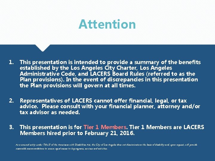 Attention 1. This presentation is intended to provide a summary of the benefits established