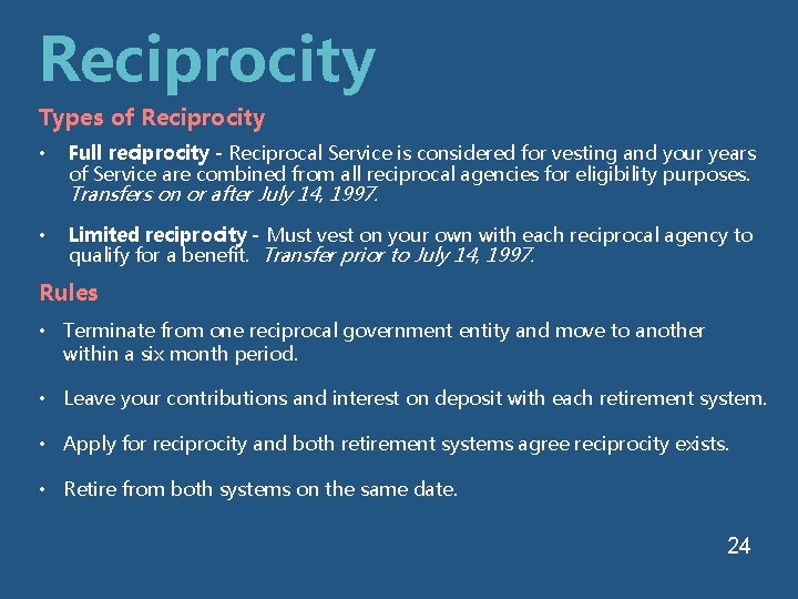 Reciprocity Types of Reciprocity • Full reciprocity - Reciprocal Service is considered for vesting