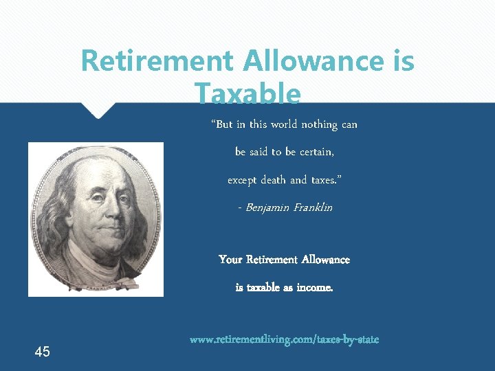 Retirement Allowance is Taxable “But in this world nothing can be said to be