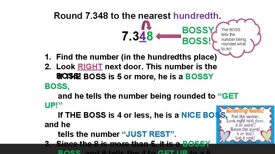 Round 7. 348 to the nearest hundredth. 7. 348 BOSSY BOSS! The BOSS tells