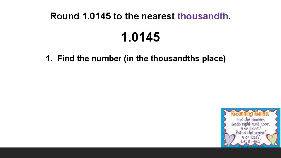 Round 1. 0145 to the nearest thousandth. 1. 0145 1. Find the number (in