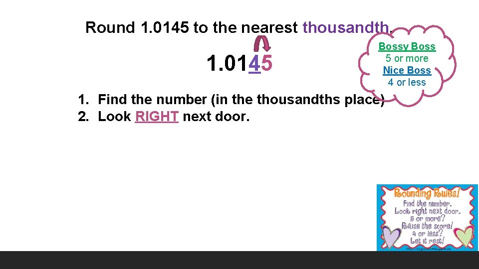 Round 1. 0145 to the nearest thousandth. 1. 0145 Bossy Boss 5 or more