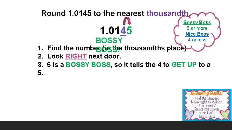 Round 1. 0145 to the nearest thousandth. 1. 0145 Bossy Boss 5 or more