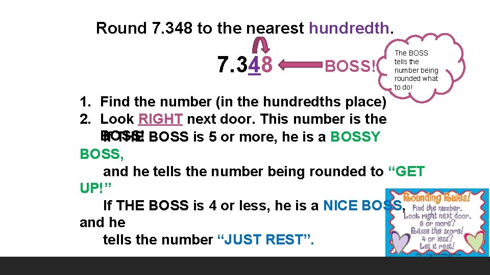 Round 7. 348 to the nearest hundredth. 7. 348 BOSS! The BOSS tells the