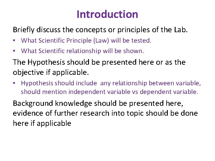 Introduction Briefly discuss the concepts or principles of the Lab. • What Scientific Principle