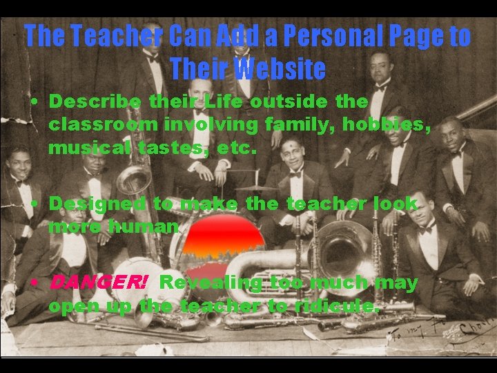 The Teacher Can Add a Personal Page to Their Website • Describe their Life