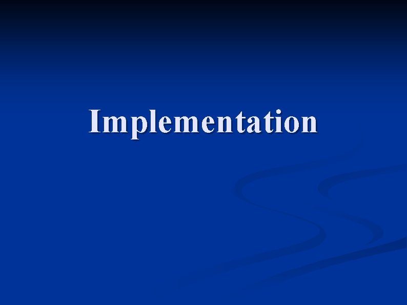 Implementation 