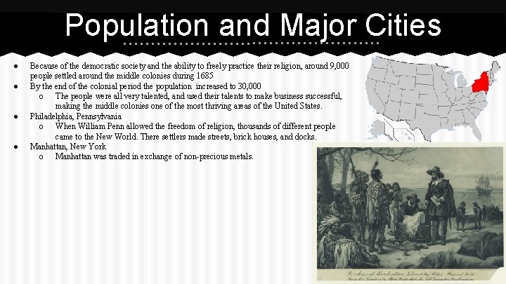 Population and Major Cities ● ● Because of the democratic society and the ability