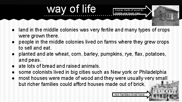 way of life houses made of wood for middle and lower class ● land