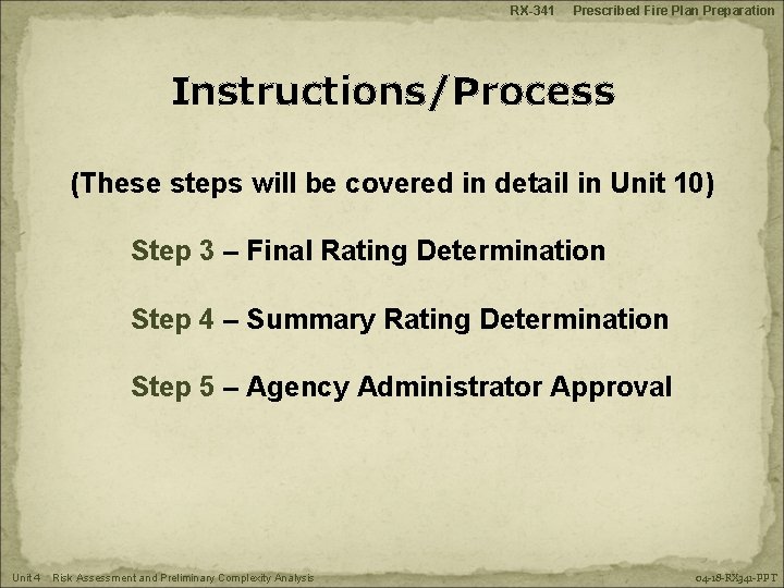 RX-341 Prescribed Fire Plan Preparation Instructions/Process (These steps will be covered in detail in