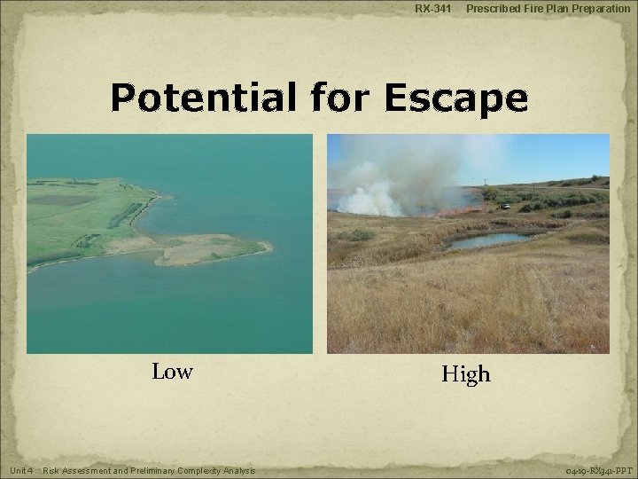 RX-341 Prescribed Fire Plan Preparation Potential for Escape Low Unit 4 Risk Assessment and
