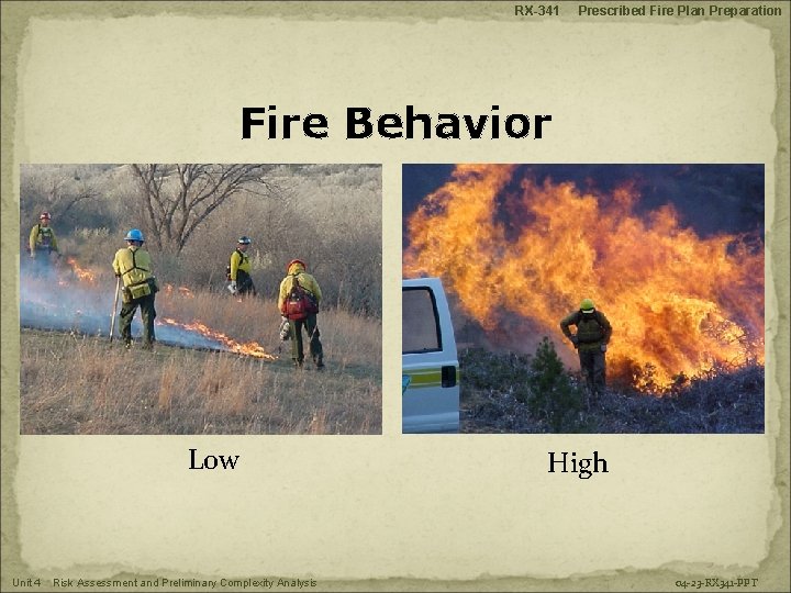 RX-341 Prescribed Fire Plan Preparation Fire Behavior Low Unit 4 Risk Assessment and Preliminary