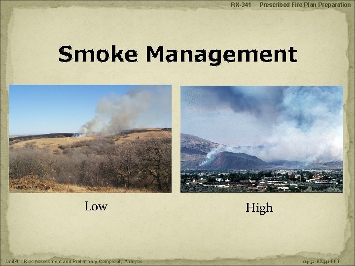 RX-341 Prescribed Fire Plan Preparation Smoke Management Low Unit 4 Risk Assessment and Preliminary