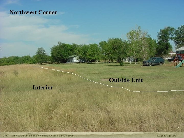 RX-341 Prescribed Fire Plan Preparation Northwest Corner Outside Unit Interior Unit 4 Risk Assessment