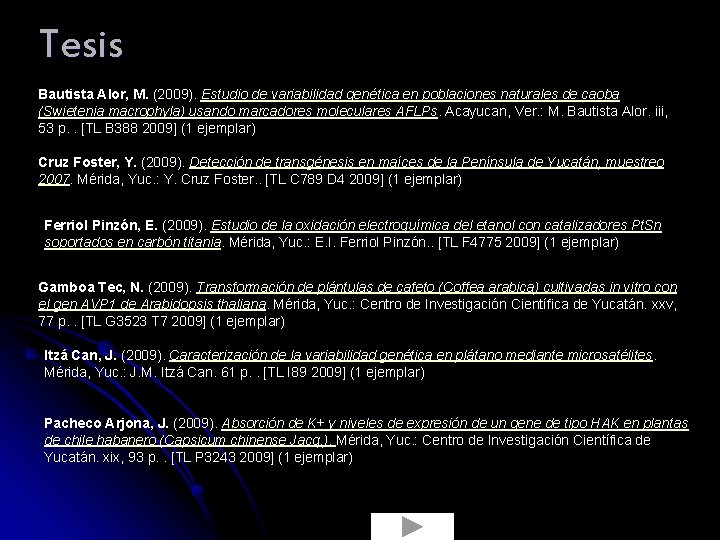 Tesis Bautista Alor, M. (2009). Estudio de variabilidad genética en poblaciones naturales de caoba