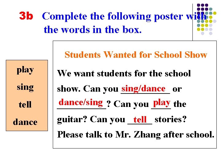 3 b Complete the following poster with the words in the box. Students Wanted