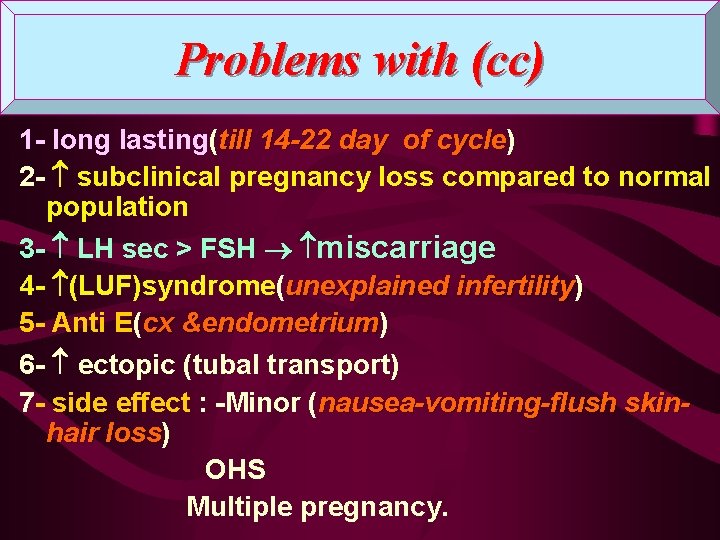 Problems with (cc) 1 - long lasting(till 14 -22 day of cycle) cycle 2