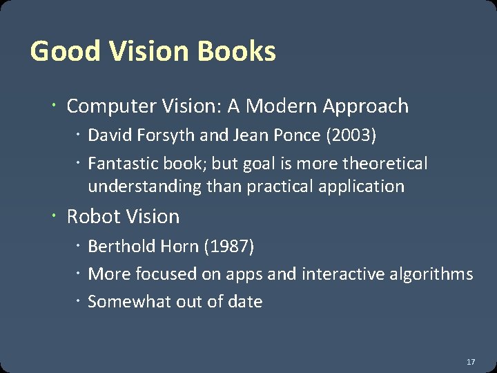 Good Vision Books Computer Vision: A Modern Approach David Forsyth and Jean Ponce (2003)