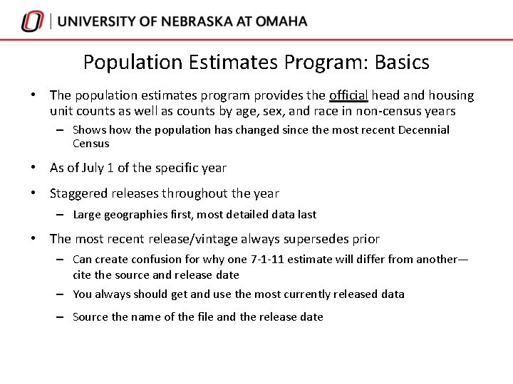 Population Estimates Program: Basics • The population estimates program provides the official head and Population Estimates Program: Basics • The population estimates program provides the official head and