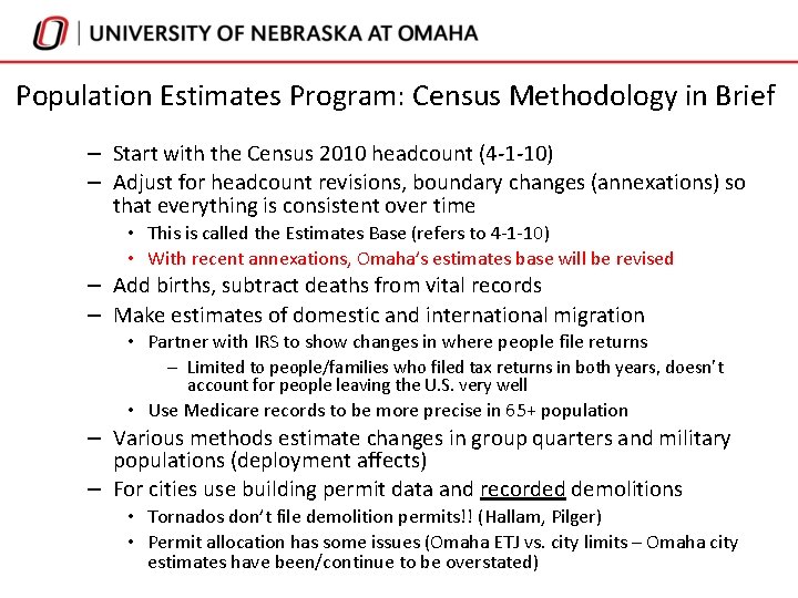 Population Estimates Program: Census Methodology in Brief – Start with the Census 2010 headcount Population Estimates Program: Census Methodology in Brief – Start with the Census 2010 headcount