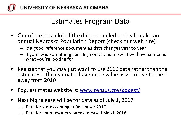 Estimates Program Data • Our office has a lot of the data compiled and Estimates Program Data • Our office has a lot of the data compiled and