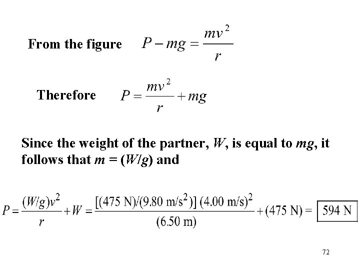 From the figure Therefore Since the weight of the partner, W, is equal to