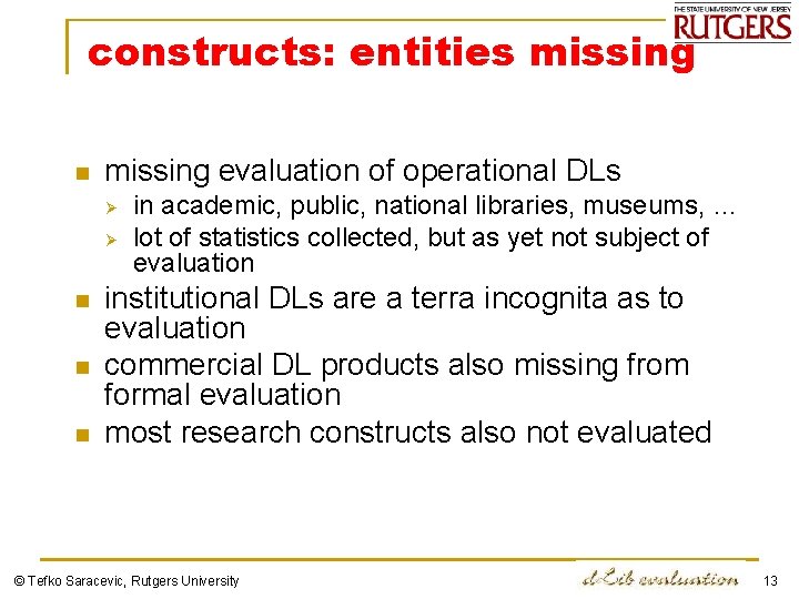 constructs: entities missing n missing evaluation of operational DLs Ø Ø n n n